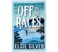 Elsie Silver Off to the Races (Tascabile) Gold Rush Ranch