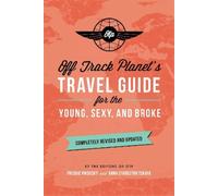 Off Track Plane Off Track Planet's Travel Guide for the Young, Sexy, (Tascabile)