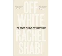 Off-white: The Truth About Antisemitism