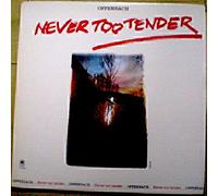 OFFENBACH - NEVER TOO TENDER LP CANADIAN A&M 1976