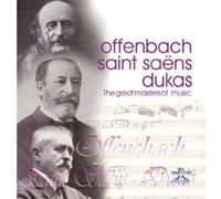 Offenbach/ Saint Saens/ Dukas - Great Masters Of Music