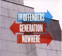 OFFENDERS - GENERATION NOWHERE