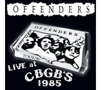 Offenders - Live At Cbgbs 1985