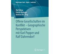 Offene Gesellschaften im Konflikt - Geographische Perspektiven mit Karl Popper und Ralf Dahrendorf