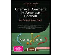 Offensive Dominanz im American Football: Das Playbook für den Angriff