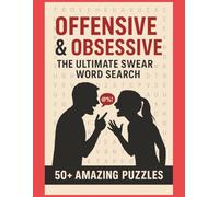 Offensive & Obsessive: 50+ Swear Word Search puzzles