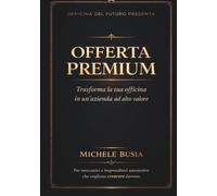 Offerta Premium: Trasforma la tua officina in un'azienda di alto valore