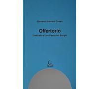Offertorio. Dedicato a Don Pasquino Borghi