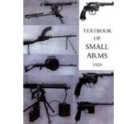 Office 1929 War Office 1929 War Office 19 Textbook for Small Arms 19 (Tascabile)
