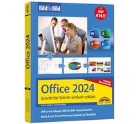 Office 2024 und Microsoft 365: Bild für Bild erklärt - Word, Excel, PowerPoint und Outlook - Komplett in Farbe - Perfekt für Einsteiger und Fortgeschrittene