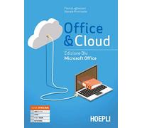 OFFICE & CLOUD - EDIZIONE BLU. MICROSOFT OFFICE + LABORATORIO - LUGHEZZANI