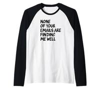 Office - Divertente None of Your Email Are Finding Me Well Maglia con Maniche Raglan