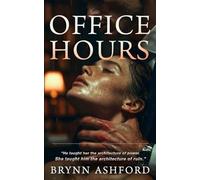 OFFICE HOURS: A Dark Psychological Academic Romance