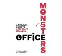 Office Monsters: A Survival Guide to Corporate Madness