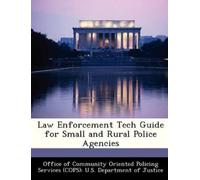Office of Community Or Law Enforcement Tech Guide for Small and Rur (Tascabile)