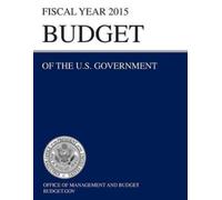 Office of Manag Budget of the U.S. Government Fiscal Year 2015 (Budg (Tascabile)