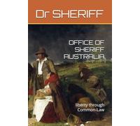 OFFICE OF SHERIFF AUSTRALIA: liberty through Common-Law