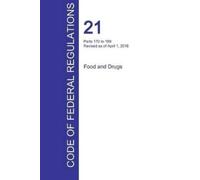 Office of the F CFR 21, Parts 170 to 199, Food and Drugs, April 01, (Tascabile)
