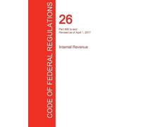 Office of the F CFR 26, Part 600 to end, Internal Revenue, April 01, (Tascabile)