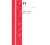 Office Of The F Code of Federal Regulations, Title 13 Business Credi (Tascabile)