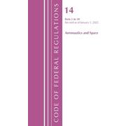 Office of the F Code of Federal Regulations, Title 14 Aeronautics an (Tascabile)