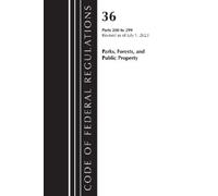 Office of the F Code of Federal Regulations, Title 36 Parks, Forests (Tascabile)