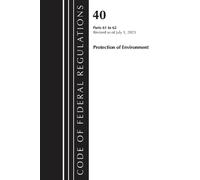 Office of the F Code of Federal Regulations, Title 40 Protection of (Tascabile)