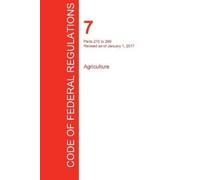 Office of the Fe CFR 7, Parts 210 to 299, Agriculture, January 01, 2 (Tascabile)
