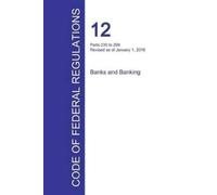 Office of the Fed Code of Federal Regulations Title 12, Volume 4, Ja (Tascabile)
