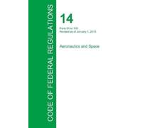 Office of the Fed Code of Federal Regulations Title 14, Volume 2, Ja (Tascabile)