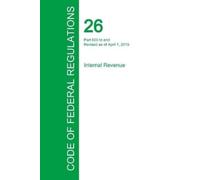 Office of the Fed Code of Federal Regulations Title 26, Volume 22, (Tascabile)