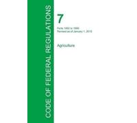 Office of the Fed Code of Federal Regulations Title 7, Volume 14, Ja (Tascabile)