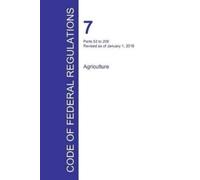 Office of the Fed Code of Federal Regulations Title 7, Volume 3, Ja (Tascabile)