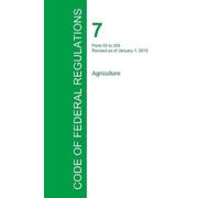 Office of the Fed Code of Federal Regulations Title 7, Volume 3, Ja (Tascabile)