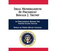 Office of White House Counsel Jay Alan Sek Trial Memorandum Of Presi (Tascabile)