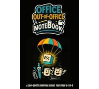 Office Out-of-Office Notebook: A 100-Quote Survival Guide for Your 9-to-5