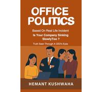 Office Politics - Based on Real Life Incidents