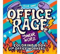 Office Rage: Swear Word Coloring Book for Office Workers