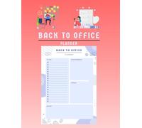 Office Revival Planner: Your daily companion for a seamless return to the workplace, designed to help you organize tasks, appointments, and urgent to-dos