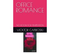 OFFICE ROMANCE: NO ROOM FOR TEMPTATION