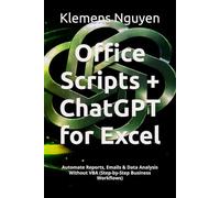 Office Scripts + ChatGPT for Excel: Automate Reports, Emails & Data Analysis Without VBA (Step-by-Step Business Workflows)