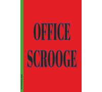 Office Scrooge: 6x9 Lined Funny Christmas Themed Notebook / Lined Journal, 100 Page Gag Gift For office, coworkers , friends or family| Secret Santa Alternative & Fun Gift Idea