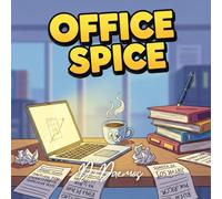 Office Spice: A Passive-Aggressive Workplace Humor Adult Coloring Book