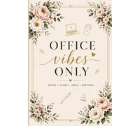 Office Vibes Only: Lined Floral Notebook For Women And For Work Office Journal