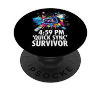 Office Worker 4:59 PM Quick Sync Survivor Meme PopSockets PopGrip Adesivo