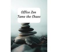 Office Zen: Tame the Chaos: Office Organizer Notebook | Professional To-Do List Book
