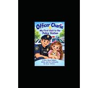 Officer Charlie. My First Visit to the Police Station.