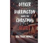Officer Harrington Hunts the Christmas Reaper