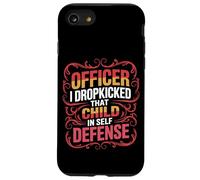 Officer I Dropkicked That Child In Self Defense - Custodia per iPhone SE (2020) / 7 / 8