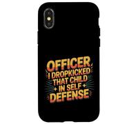 Officer I Dropkicked That Child In Self Defense - Custodia per iPhone X/XS